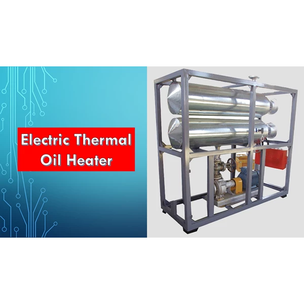 Electric IDM Thermal Oil Heater-PT Indira Dwi Mitra